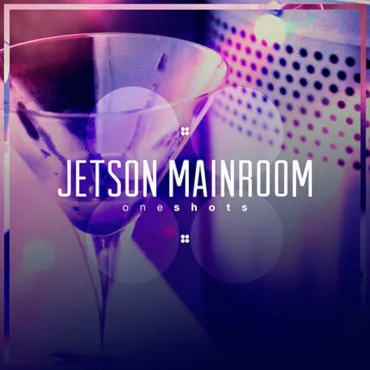 Jetson Mainroom One Shots thumbnail