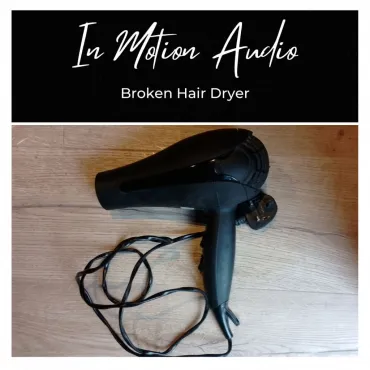 Broken Hair Dryer thumbnail