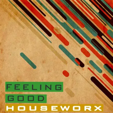 Feeling Good: Houseworx thumbnail