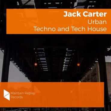 Jack Carter: Urban Techno & Tech House thumbnail
