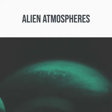 Alien Atmospheres thumbnail