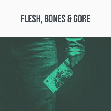 Flesh, Bones & Gore thumbnail