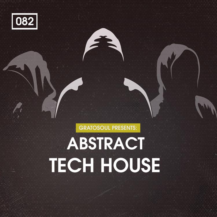Gratosoul presents Abstract Tech House