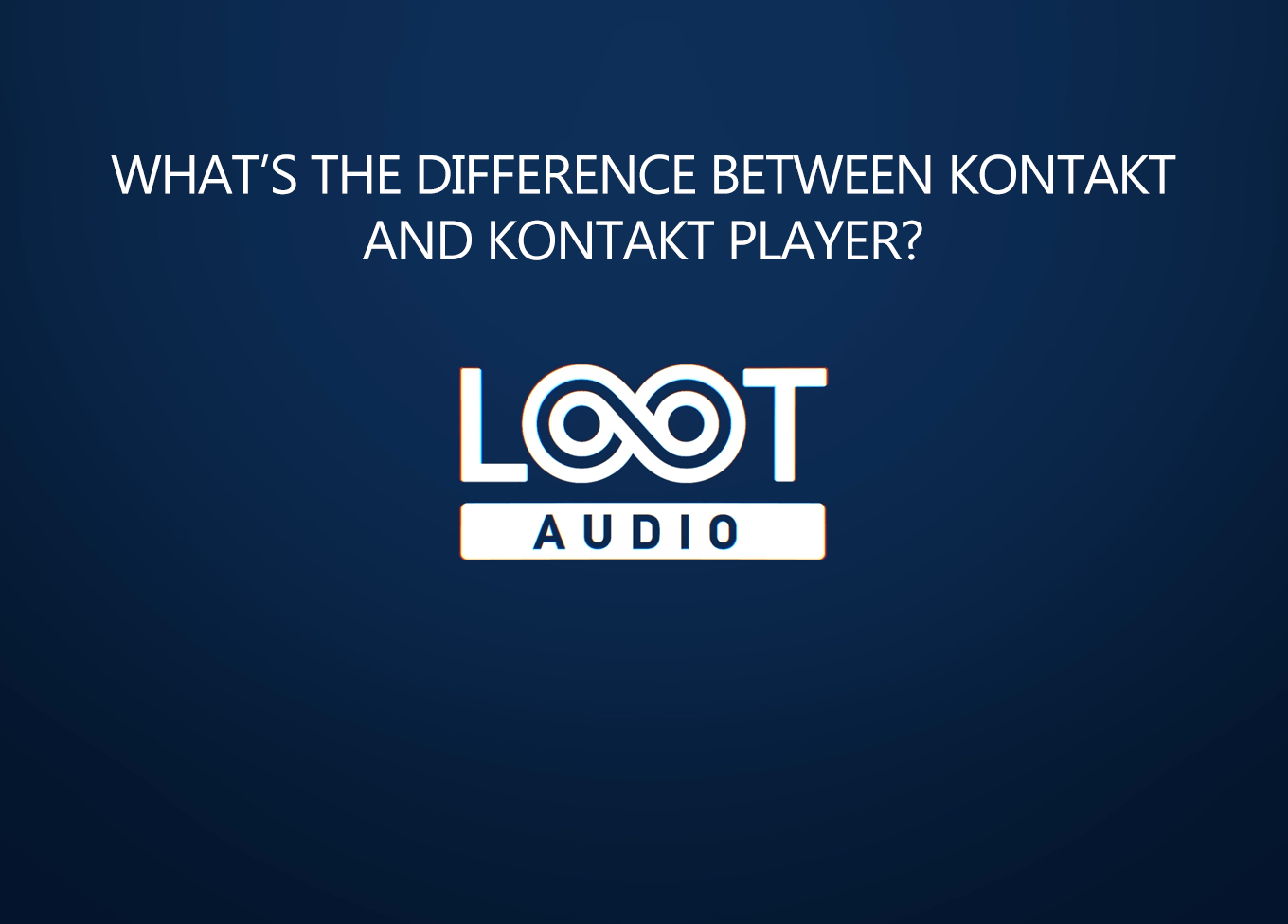 How to check Kontakt versions at Loot Audio