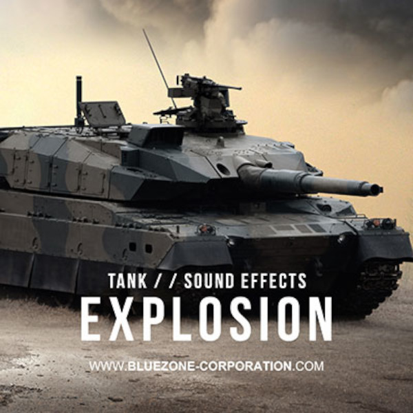 Bluezone Corporation - Tank - Explosion Sound Effects Sample Packs Software GUI Artwork