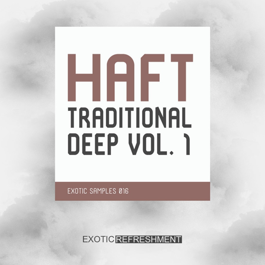 Exotic Refreshment - HAFT The Traditional Deep Vol 1 Sample Packs Software GUI Artwork