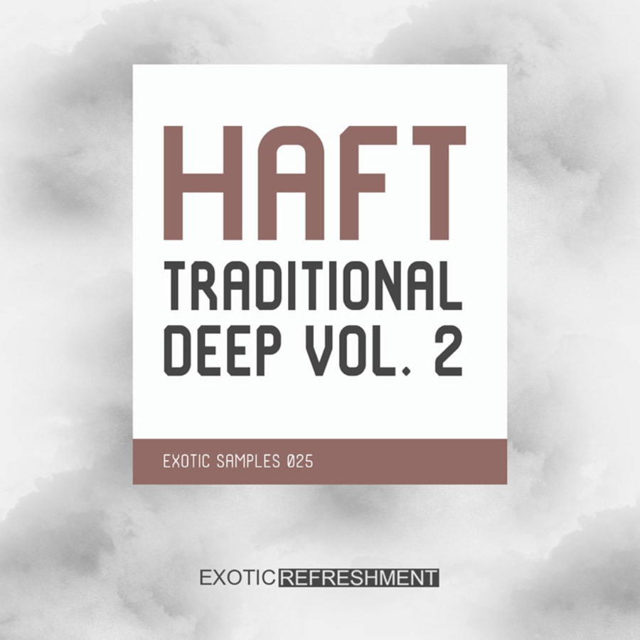 Exotic Refreshment - HAFT The Traditional Deep Vol 2 Sample Packs Software GUI Artwork