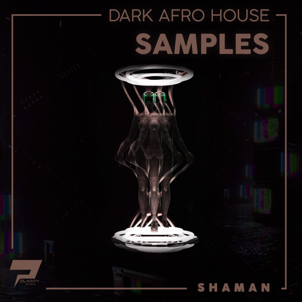 Polarity Studio - Shaman [Dark Afro House Samples] Sample Packs Software GUI Artwork