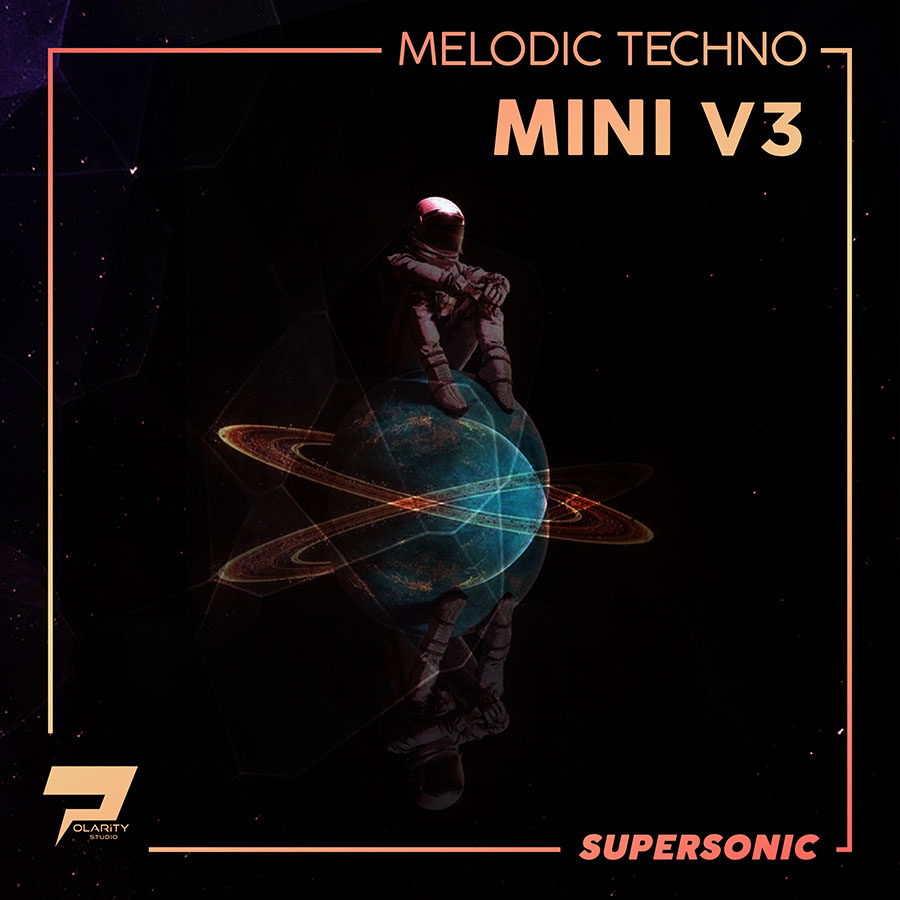 Polarity Studio - Supersonic - Melodic Techno Mini V3 Presets Presets Software GUI Artwork