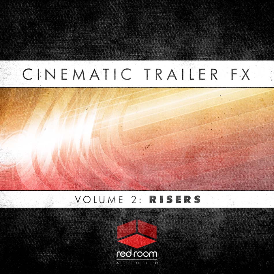 Red Room Audio - Cinematic Trailer FX Volume 2: Risers Sample Packs Software GUI Artwork
