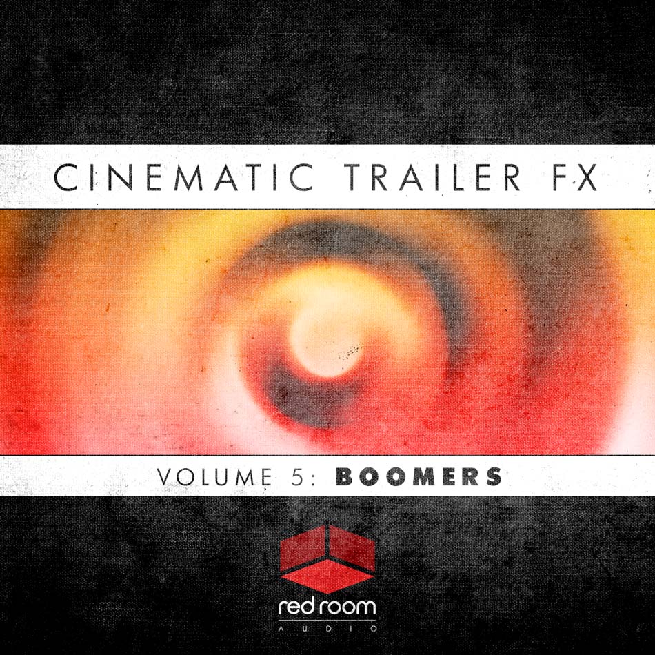 Cinematic Trailer FX Volume 5: Boomers