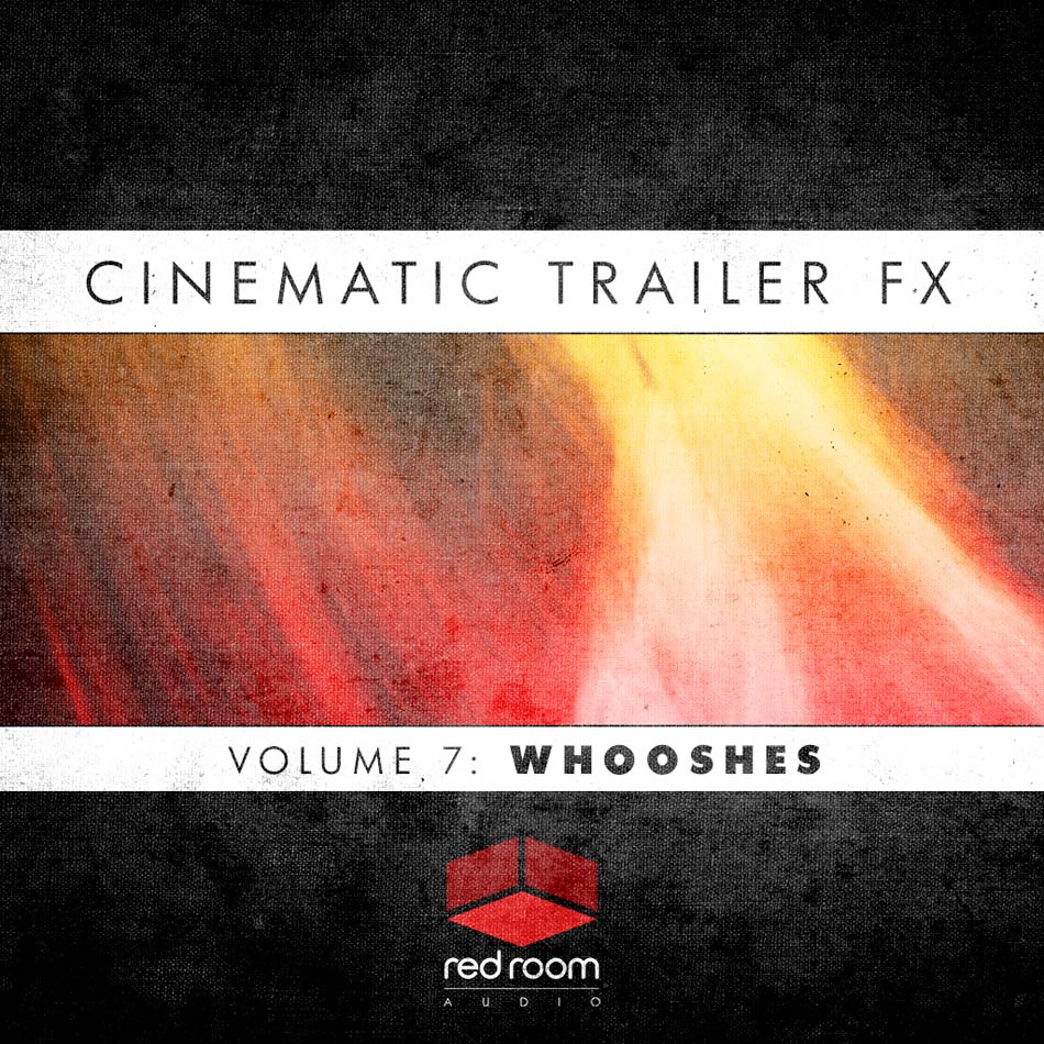 Red Room Audio - Cinematic Trailer FX Volume 7: Whooshes Sample Packs Software GUI Artwork