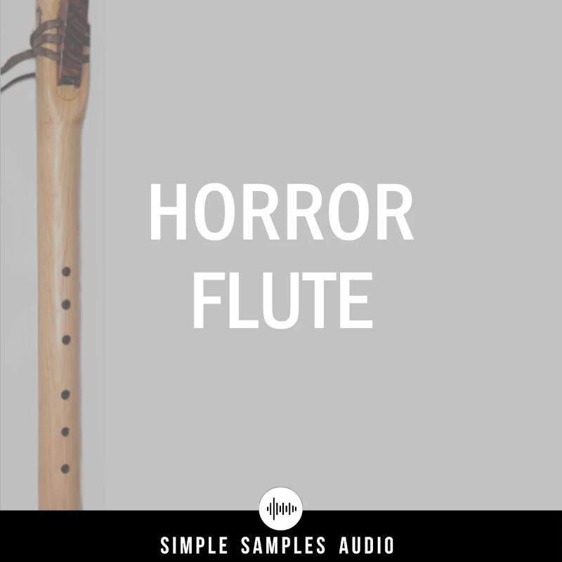Simple Samples Audio - Horror Flute Kontakt Instruments Software GUI Artwork