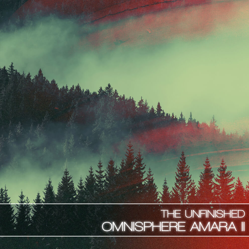 The Unfinished  - Omnisphere Amara II Presets Software GUI Artwork