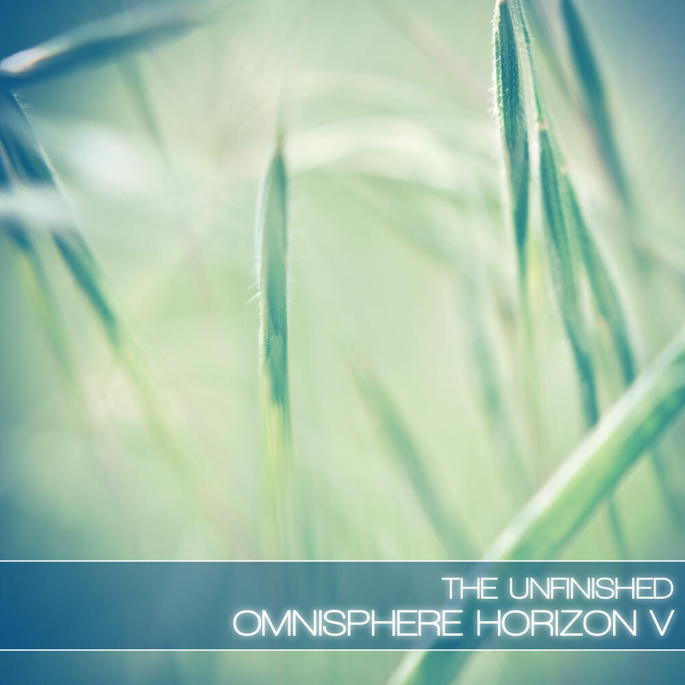 The Unfinished  - Omnisphere Horizon V: Deluxe Presets Software GUI Artwork