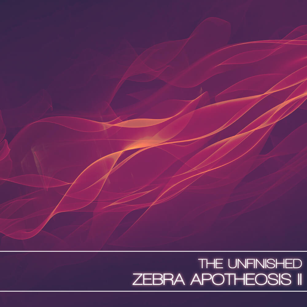 The Unfinished  - Zebra Apotheosis II Presets Software GUI Artwork