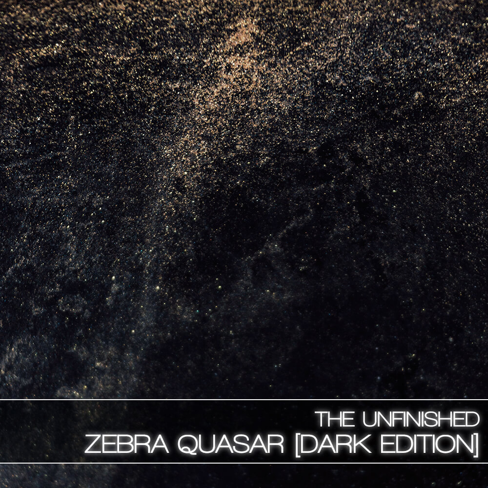 The Unfinished  - Zebra Quasar: Dark Edition Presets Software GUI Artwork