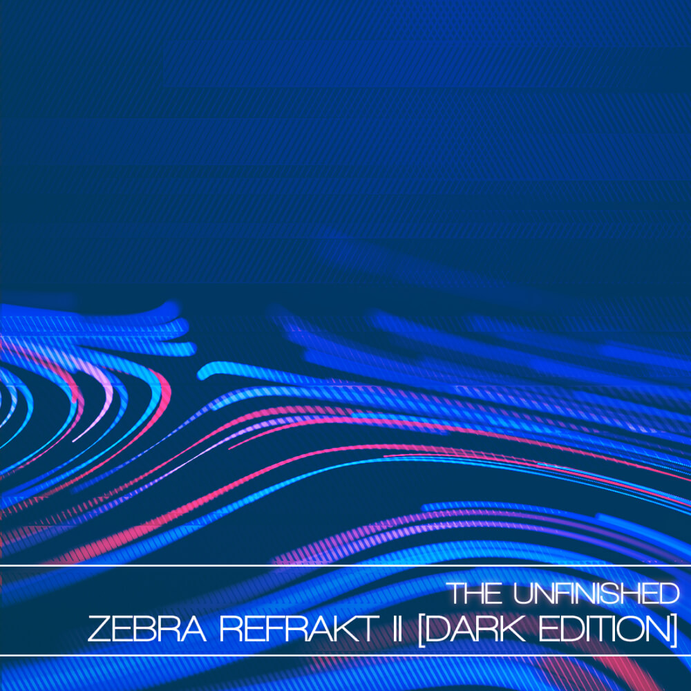 The Unfinished  - Zebra Refrakt II: Dark Edition Presets Software GUI Artwork