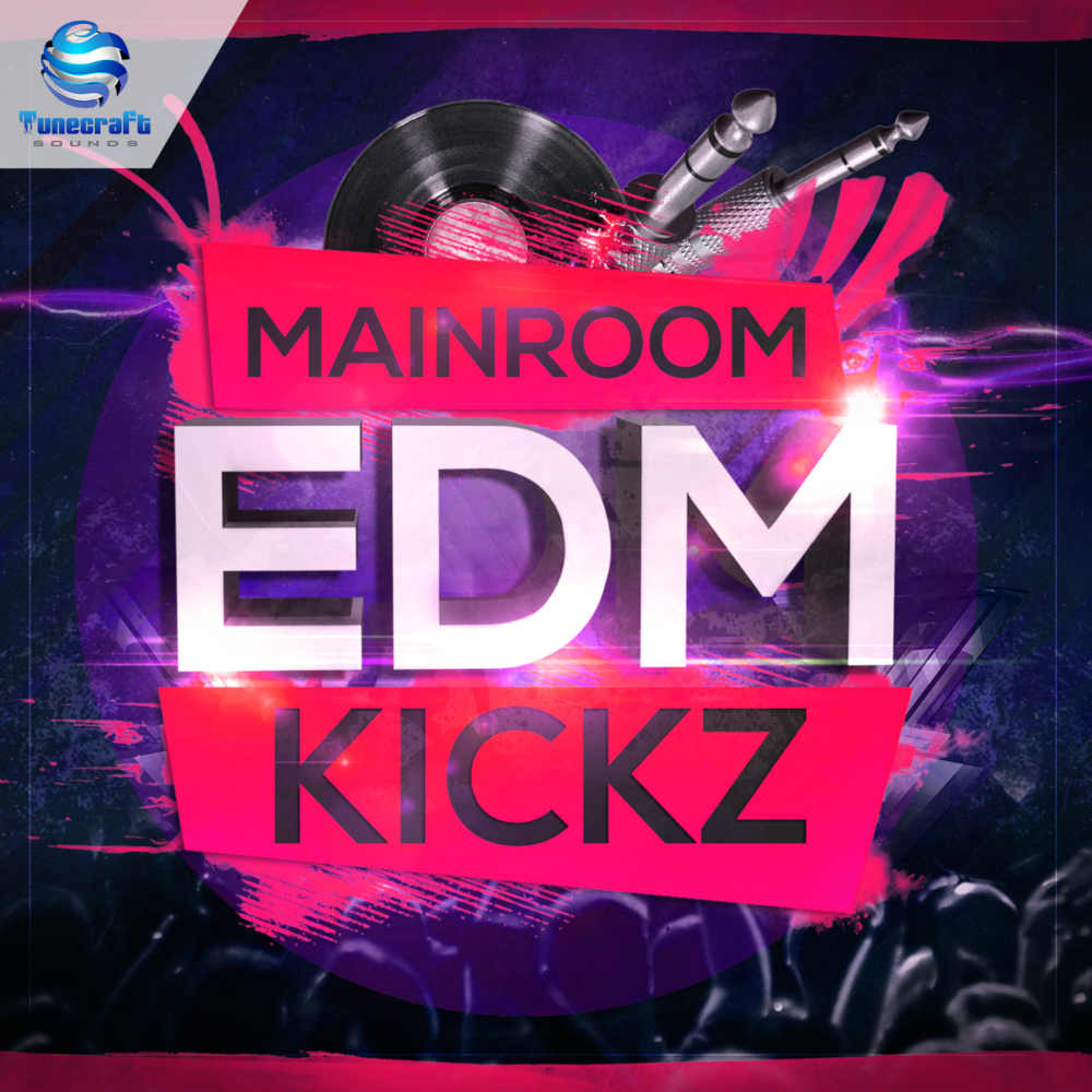 Mainroom EDM Kickz