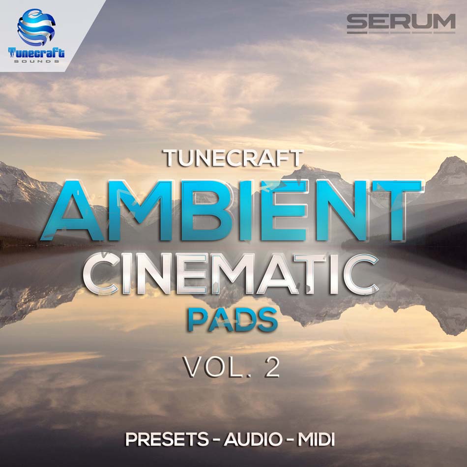 Tunecraft Sounds - Ambient Cinematic Pads Vol 2 Sample Packs Software GUI Artwork