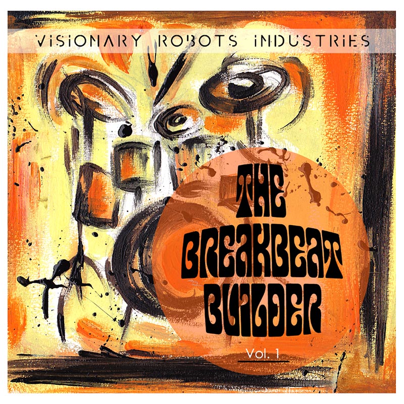 The Breakbeat Builder - Vol 1