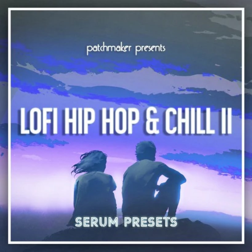 Patchmaker - Lo-fi Hip Hop & Chill II - Serum Presets Software GUI Artwork