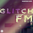 Soundtrack Loops - Glitch FM Sample Packs Software GUI Artwork