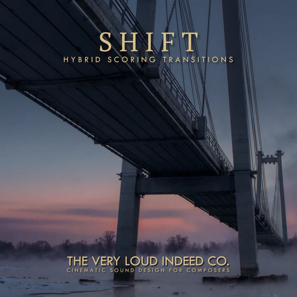 The Very Loud Indeed Co - Shift: Hybrid Scoring Transitions Kontakt Instruments Software GUI Artwork
