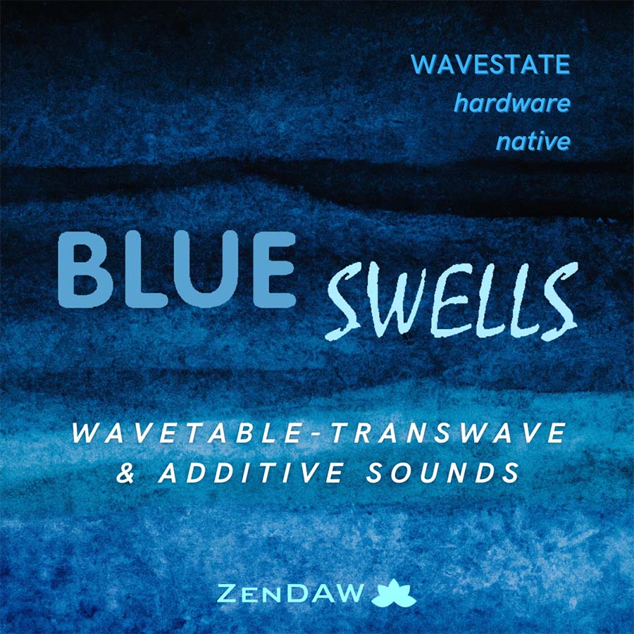 ZenDAW - Blue Swells: Korg Wavestate Presets Software GUI Artwork