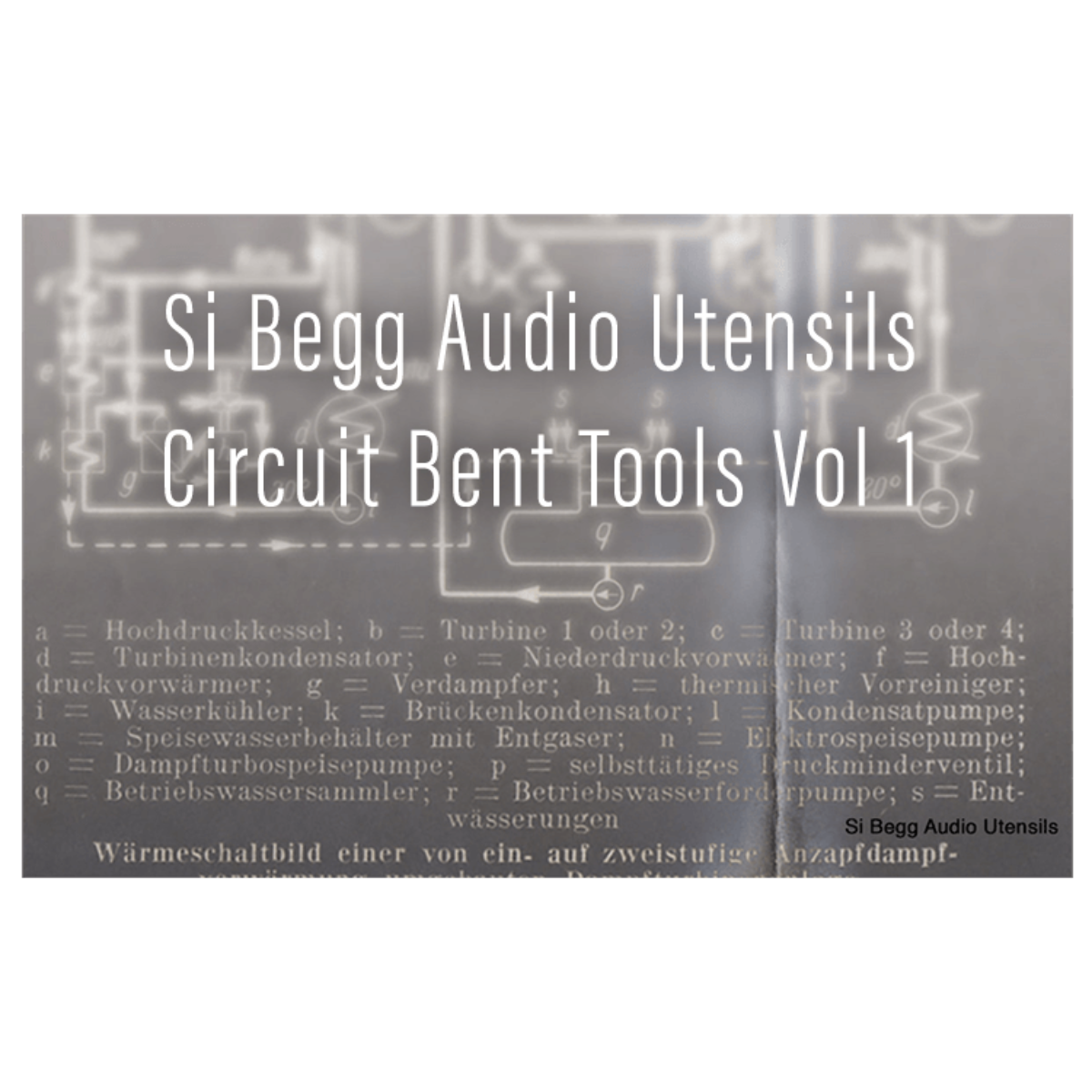 Si Beggs Audio Utensils - Circuit Bent Tools Vol 1 Kontakt Instruments Software GUI Artwork