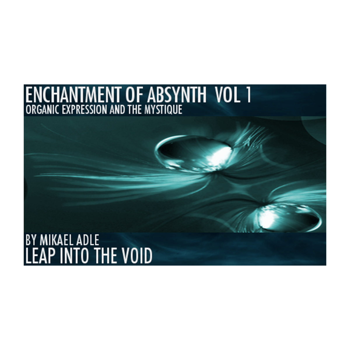 Leap Into The Void - Enchantment Of Absynth Vol 1 Presets Software GUI Artwork